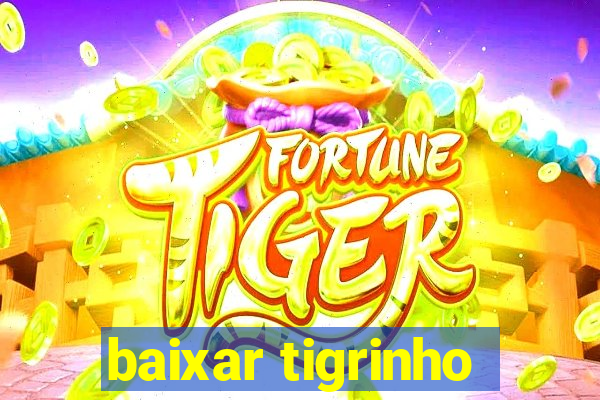 baixar tigrinho